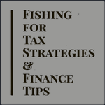 Fishing For Tax Strategies